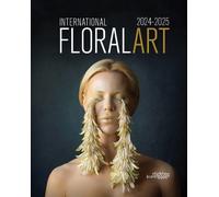 Katrien Van Moerbeke International Floral Art 2024-2025 (Copertina rigida)