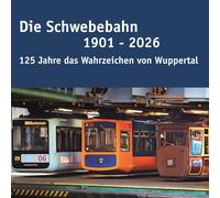 Katrin Adam Kar Die Schwebebahn 1901 - 2026: 125 Jahre das Wahrzeich (Tascabile)