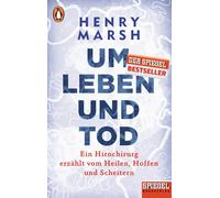 Katrin Behringe Um Leben und Tod: Ein Hirnchirurg erzählt vom Heilen (Tascabile)