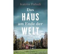 Katrin Faludi Das Haus am Ende der Welt: Roman (Copertina rigida)