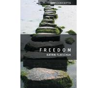 Katrin Flikschuh Freedom (Tascabile) Key Concepts