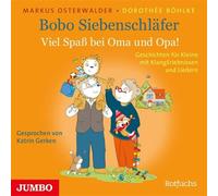 Katrin Gerken Bobo Siebenschläfer. Viel Spaß Bei Oma und Opa (CD)