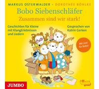 GERKEN, KATRIN BOBO SIEBENSCHLAFER.ZUSAMMEN SIND WIR STARK CD NUOVO