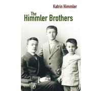 Katrin Himmler The Himmler Brothers (Tascabile)