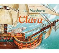 Katrin Hirt Laura Fuchs Ein Nashorn namens Clara (Copertina rigida)