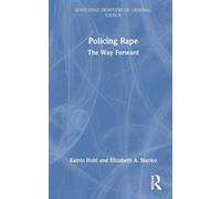 Katrin Hohl Elizabeth A. Stanko Policing Rape (Copertina rigida)