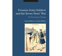 Katrin Mobius Sascha Mo Prussian Army Soldiers and the Seven Years' (Tascabile)