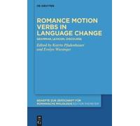 Katrin Pfadenhauer Romance motion verbs in language change (Copertina rigida)