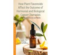 Katrin Sak How Plant Flavonoids Affect the Outcome of Hormona (Copertina rigida)