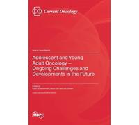 Katrin Scheinem Adolescent and Young Adult Oncology-Ongoing C (Copertina rigida)