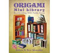 Katrin Shumakov Yuri Shumakov Origami Mini Library (Tascabile) Origami Office