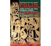 Katrin Steffen Polin: Studies in Polish Jewry Volume 37 (Copertina rigida)