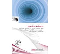 Katrina Adams: Chicago, Whitney M. Young Magnet High School, Illinois High School Association, Northwestern University