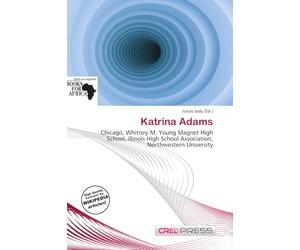 Katrina Adams: Chicago, Whitney M. Young Magnet High School, Illinois High School Association, Northwestern University