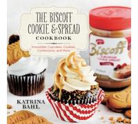 Katrina Bahl The Biscoff Cookie & Spread Cookbook (Tascabile)
