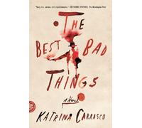 Katrina Carrasco The Best Bad Things (Tascabile)
