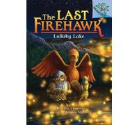 Katrina Charman Lullaby Lake: A Branches Book (the Last Fireh (Copertina rigida)