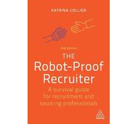 Katrina Collier The Robot-Proof Recruiter (Tascabile)