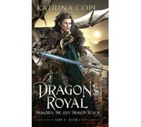 Katrina Cope Dragon's Royal (Copertina rigida) Dragoria: The Lost Dragon Realm