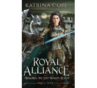 Katrina Cope Royal Alliance (Copertina rigida) Dragoria: The Lost Dragon Realm