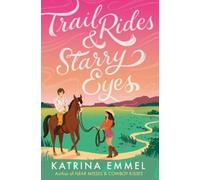 Katrina Emmel Trail Rides and Starry Eyes (Tascabile)