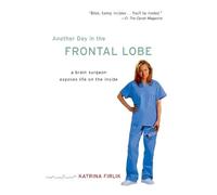 Katrina Firlik Another Day in the Frontal Lobe (Tascabile)