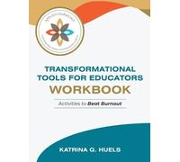 Katrina G Huels Transformational Tools for Educators Workbook (Tascabile)