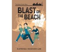 Katrina Hoover Lee Blast on the Beach (Tascabile) Brady Street Boys Adventure