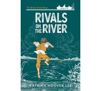 Katrina Hoover Lee Rivals on the River (Tascabile)