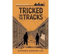 Katrina Hoover Lee Tricked on the Tracks (Tascabile)