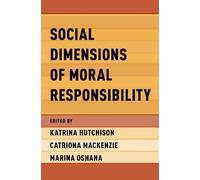 Katrina Hutchison Social Dimensions of Moral Responsibility (Copertina rigida)