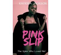Katrina Jackson Pink Slip (Tascabile) Spies Who Loved Her