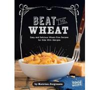 Katrina Jorgensen Beat the Wheat (Copertina rigida) Allergy Aware Cookbooks