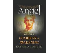 Katrina Kahler ANGEL - Books 1 and 2 (Tascabile) Angel