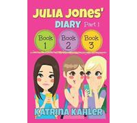 Katrina Kahler Julia Jones' Diary - Part One (Tascabile) Julia Jones' Diary