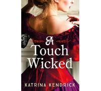Katrina Kendrick A Touch Wicked (Tascabile) Private Arrangements
