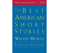 Katrina Kenison Walter Mosley The Best American Short Stories 2003 (Tascabile)
