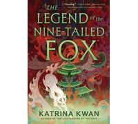 Katrina Kwan The Legend of the Nine-Tailed Fox (Tascabile)