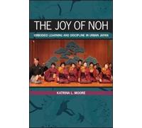 Katrina L. Moore The Joy of Noh (Tascabile)
