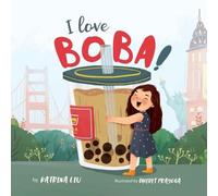 Katrina Liu I Love BOBA (Tascabile) Asian-American Stories