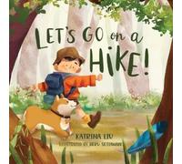 Katrina Liu Let's go on a hike (Tascabile)