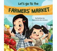 Katrina Liu Let's Go to the Farmers' Market (Copertina rigida)