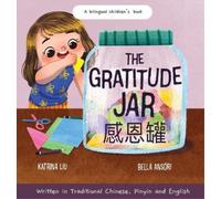 Katrina Liu The Gratitude Jar - a Children's Book about Creat (Copertina rigida)