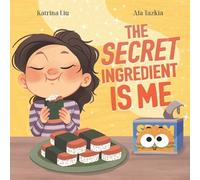 Katrina Liu The Secret Ingredient Is Me (Tascabile)