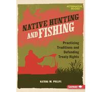 Katrina M. Phillips Native Hunting and Fishing (Tascabile)