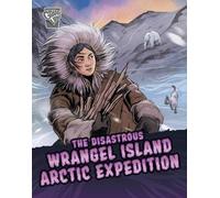 Katrina M. Phillips The Disastrous Wrangel Island Arctic Expedition (Tascabile)