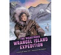 Katrina M Phillips The Disastrous Wrangel Island Expedition (Copertina rigida)