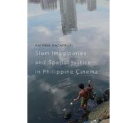 Katrina Macapag Slum Imaginaries and Spatial Justice in Phili (Copertina rigida)