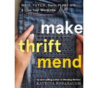 Katrina Rodabaugh Make Thrift Mend (Copertina rigida)