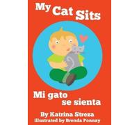 Katrina Streza My Cat Sits / Mi gato se sienta (Tascabile)